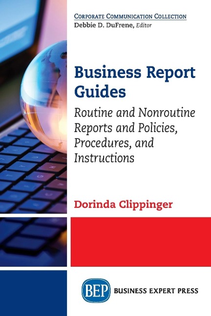 Business Report Guides: Routine and Nonroutine Reports and Policies, Procedures, and Instructions
