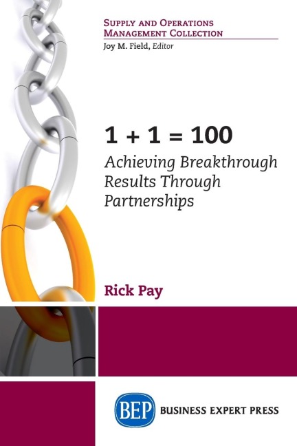 1+1 = 100: Achieving Breakthrough Results Through Partnerships