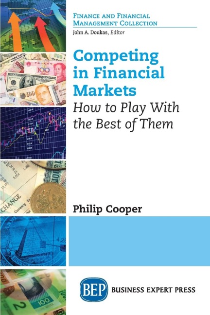 Competing in Financial Markets: How to Play With the Best of Them