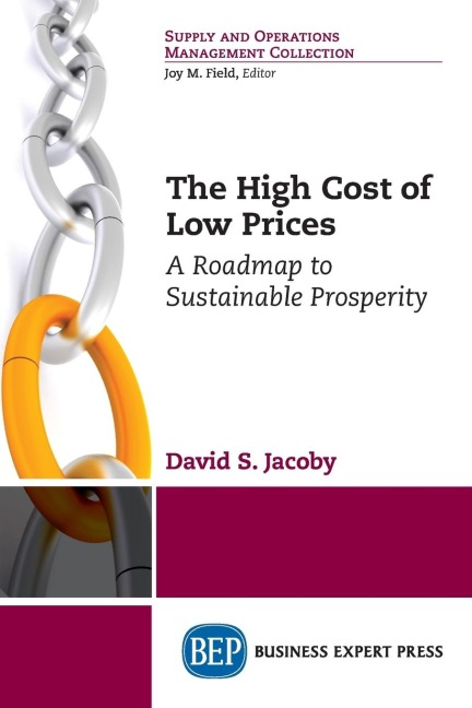 The High Cost of Low Prices: A Roadmap to Sustainable Prosperity