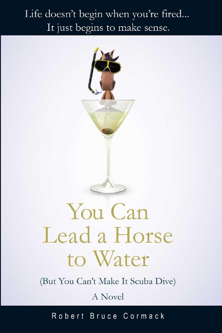 You Can Lead a Horse to Water (But You Cant Make It Scuba Dive)