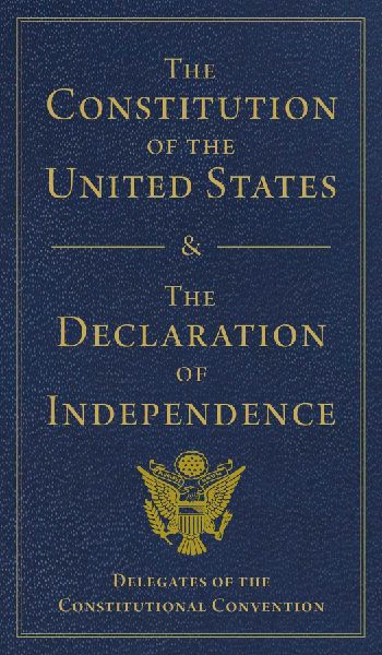 The Constitution of the United States and the Declaration of Independence