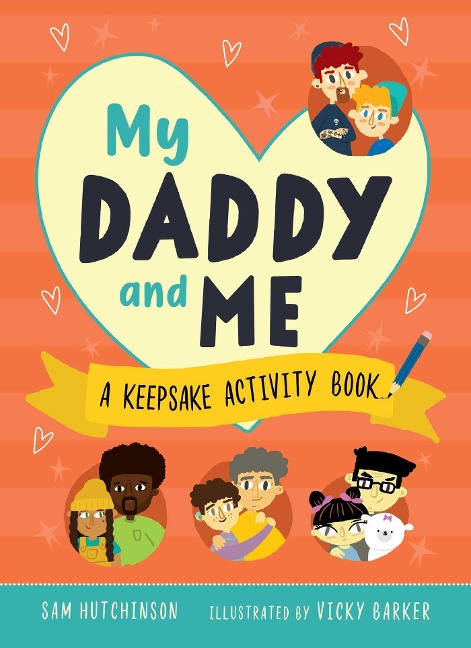My Daddy and Me: A Keepsake Activity Book (a Keepsake Activity Book (Fill-In-The-Blank Gift for Kids to Give to Their Dads)