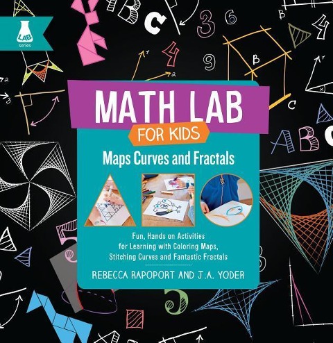 Maps, Curves, and Fractals: Fun, Hands-On Activities for Learning with Coloring Maps, Stitching Curves, and Fantastic Fractals