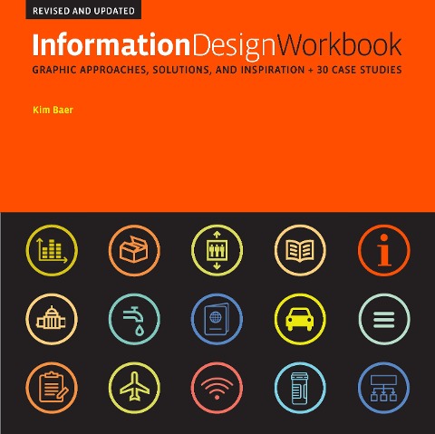 Information Design Workbook, Revised and Updated: Graphic Approaches, Solutions, and Inspiration + 30 Case Studies