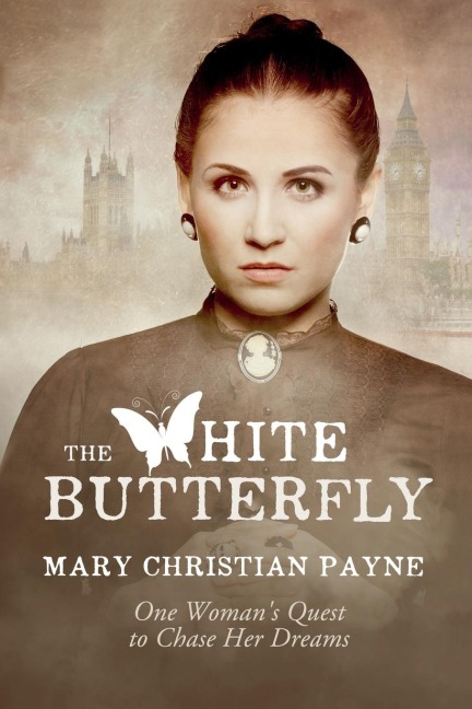 The White Butterfly: A Novel About One Womans Quest to Chase Her Dreams