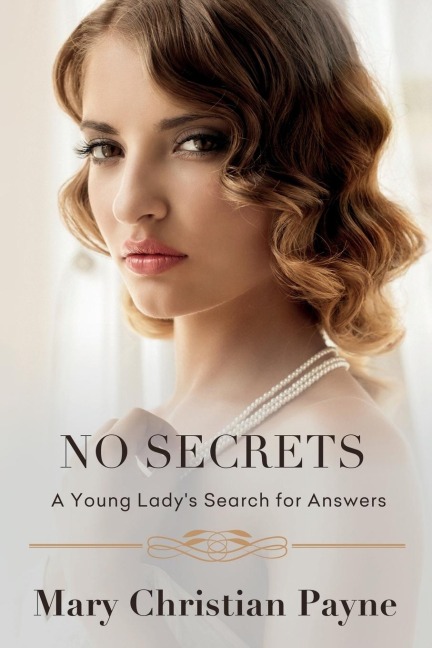 No Secrets: A Young Ladys Search for Answers