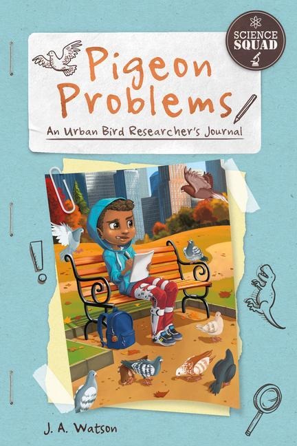 Pigeon Problems: An Urban Bird Researchers Journal
