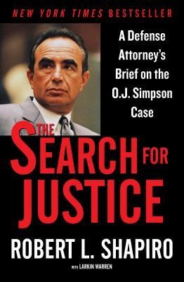The Search for Justice: A Defense Attorneys Brief on the O.J. Simpson Case