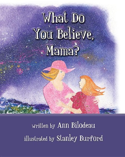 What Do You Believe Mama