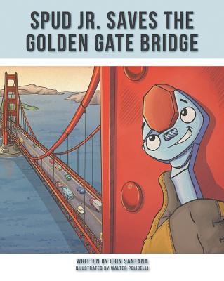 Spud Jr Saves the Golden Gate
