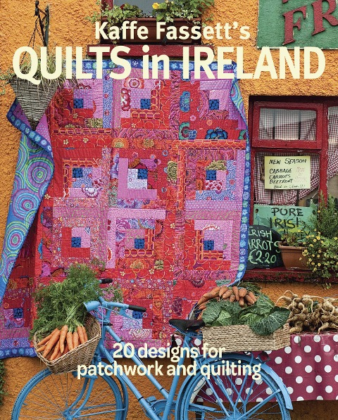 Kaffe Fassetts Quilts in Ireland: 20 Designs for Patchwork and Quilting