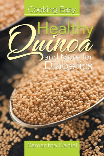 Cooking Easy: Healthy Quinoa and More for Diabetics