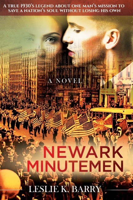 Newark Minutemen: A True 1930s Legend About One Mans Mission to Save a Nations Soul Without Losing His Own