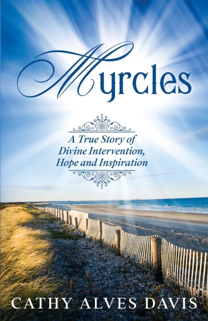 Myrcles: A True Story of Divine Intervention, Hope and Inspiration