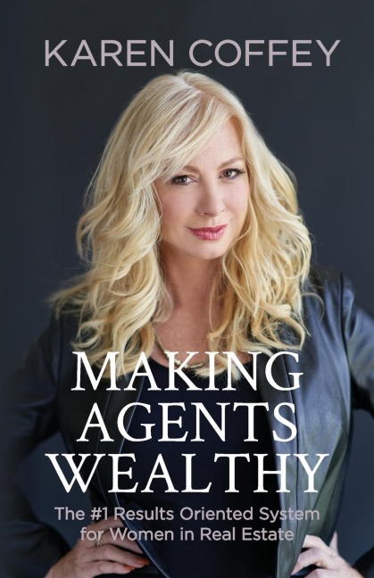 Making Agents Wealthy: The #1 Results Oriented System for Women in Real Estate