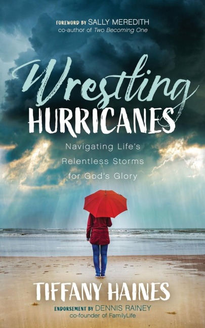 Wrestling Hurricanes: Navigating Lifes Relentless Storms for Gods Glory