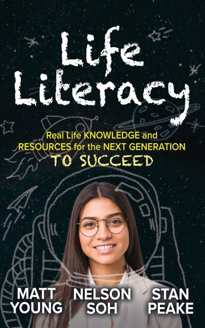 Life Literacy: Real Life Knowledge and Resources for the Next Generation to Succeed