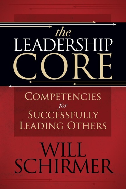 The Leadership Core: Competencies for Successfully Leading Others