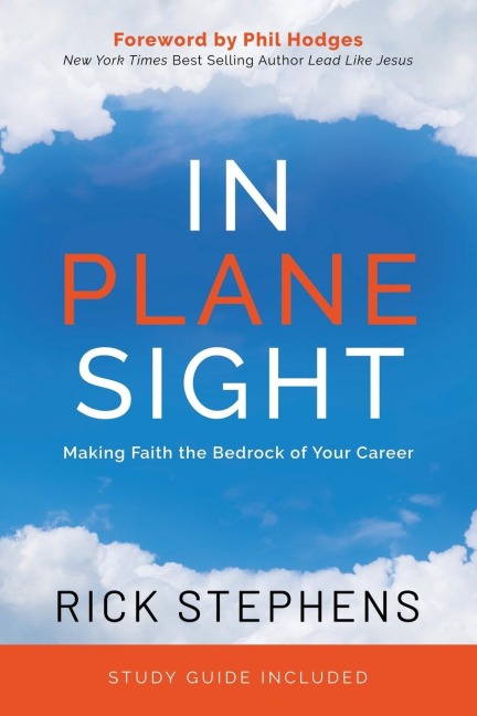 In Plane Sight: Making Faith the Bedrock of Your Career