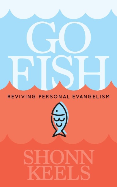 Go Fish: Reviving Personal Evangelism