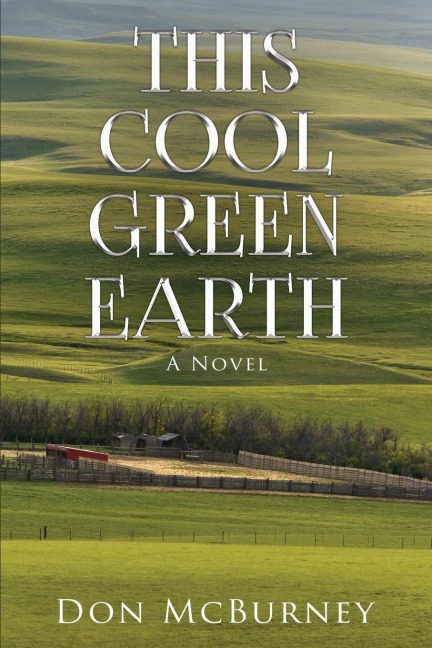 This Cool Green Earth: A Novel