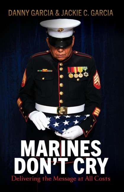 Marines Dont Cry: Delivering the Message at All Costs