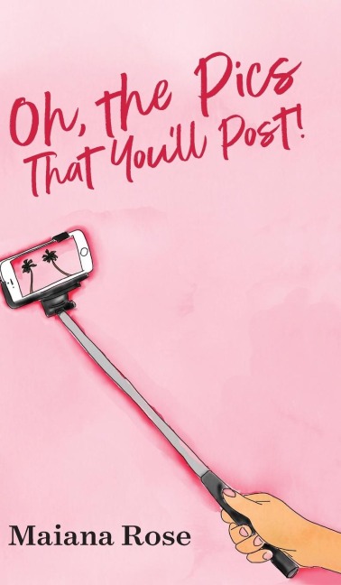 Oh, the Pics That Youll Post!