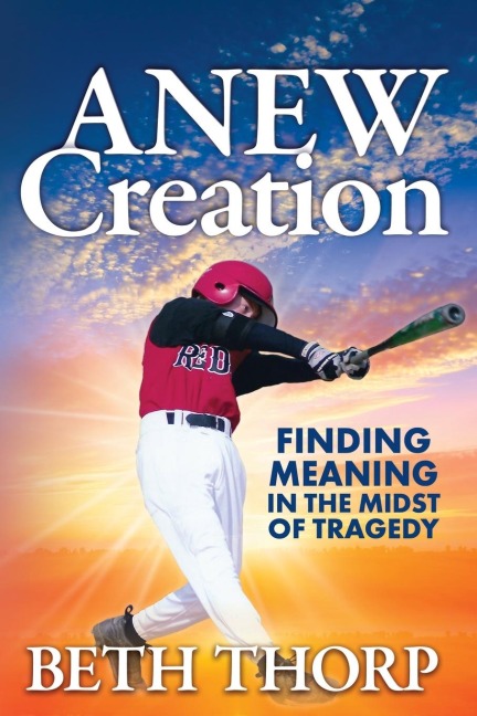 ANEW Creation: Finding Meaning in the Midst of Tragedy