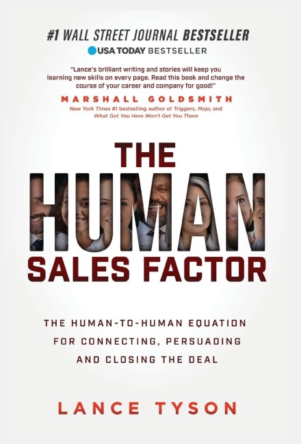 The Human Sales Factor: The Human-To-Human Equation for Connecting, Persuading, and Closing the Deal