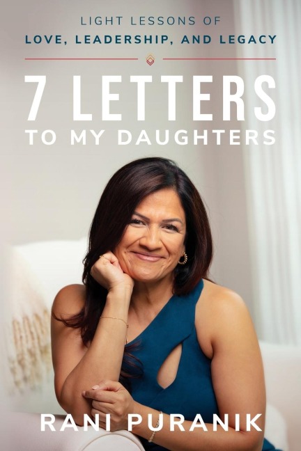 7 Letters to My Daughters: Light Lessons of Love, Leadership, and Legacy