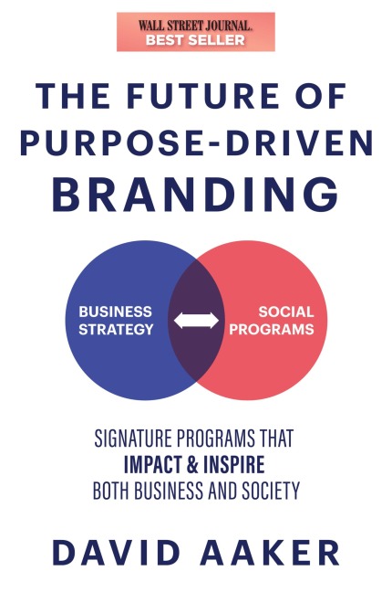 The Future of Purpose-Driven Branding: Signature Programs that Impact & Inspire Both Business and Society