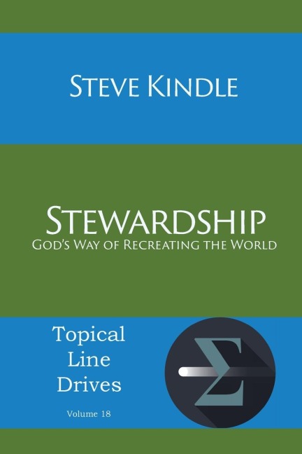 Stewardship: Gods Way of Recreating the World