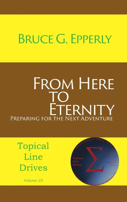From Here to Eternity: Preparing for the Next Adventure