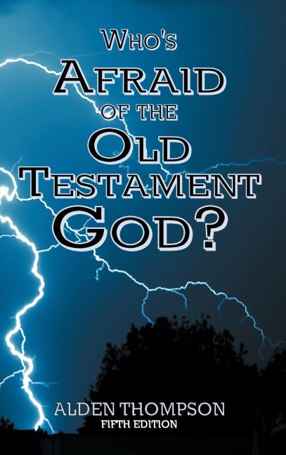 Whos Afraid of the Old Testament God?