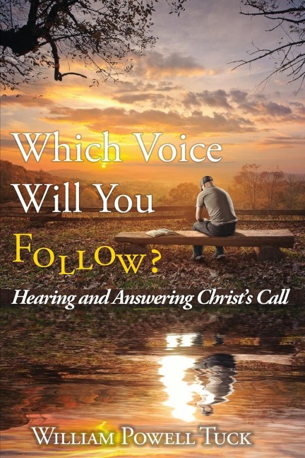 Which Voice Will You Follow: Hearing and Answering Christs Call