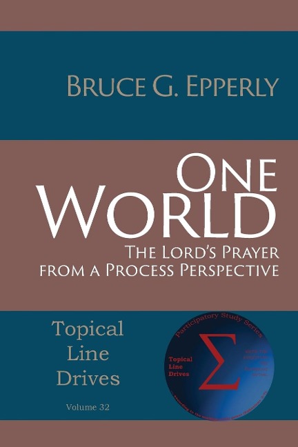 One World: The Lords Prayer from a Process Perspective