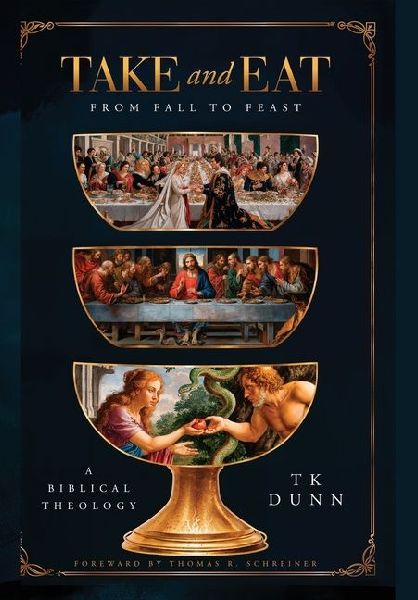 "Take and Eat": A Biblical Theology