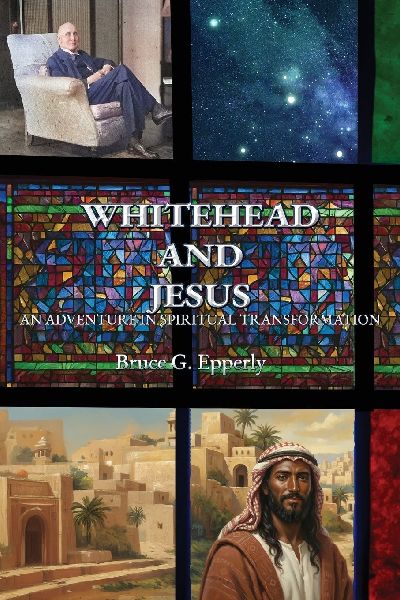 Whitehead and Jesus: An Adventure in Spiritual Transformation