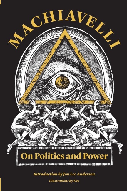 Machiavelli: On Politics and Power