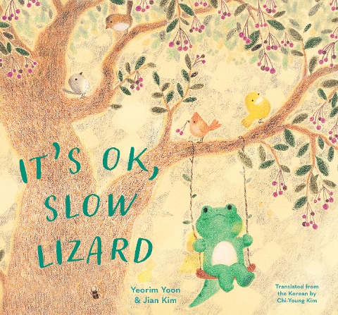 Its Ok, Slow Lizard