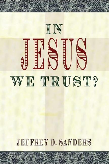 In Jesus We Trust?