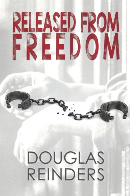 Released from Freedom