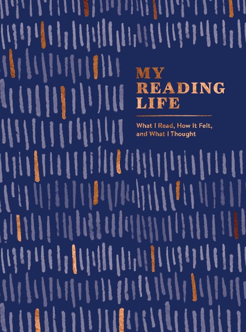 My Reading Life: What I Read, How It Felt, and What I Thought (a Book Journal for Book Lovers. Gifts for Book Lovers. Gifts for Readers