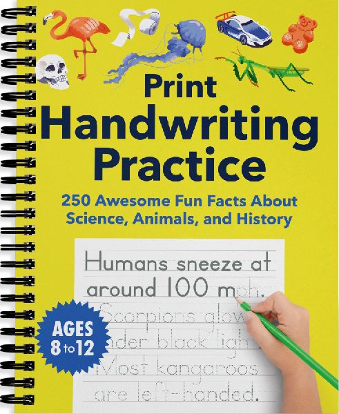 Print Handwriting Practice for Kids 8-12: 250 Awesome Fun Facts about Science, Animals, and History