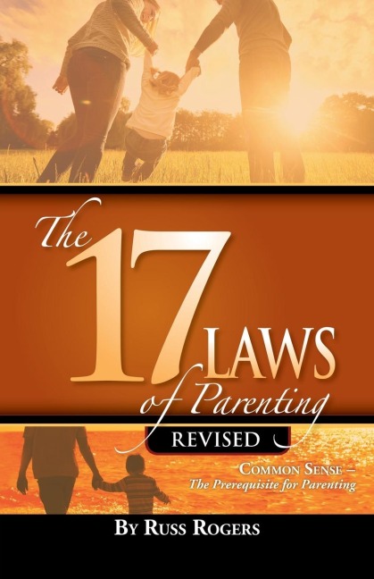 The 17 Laws of Parenting