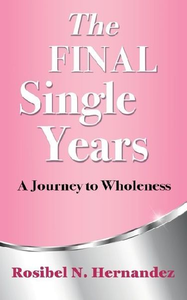 The Final Single Years: A Journey to Wholeness