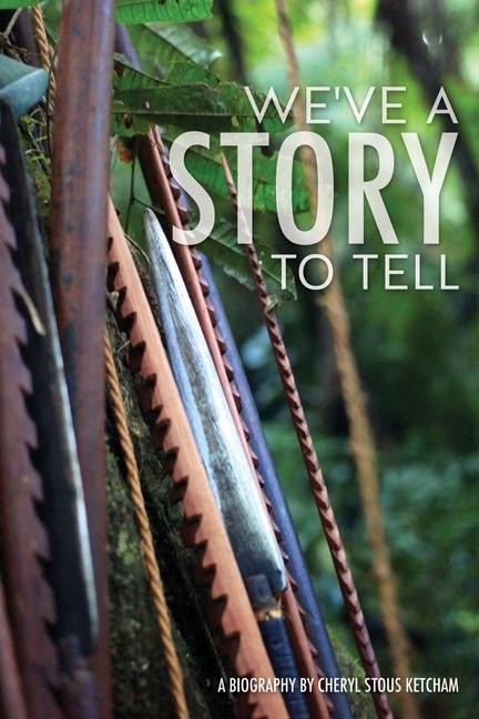 Weve a Story to Tell
