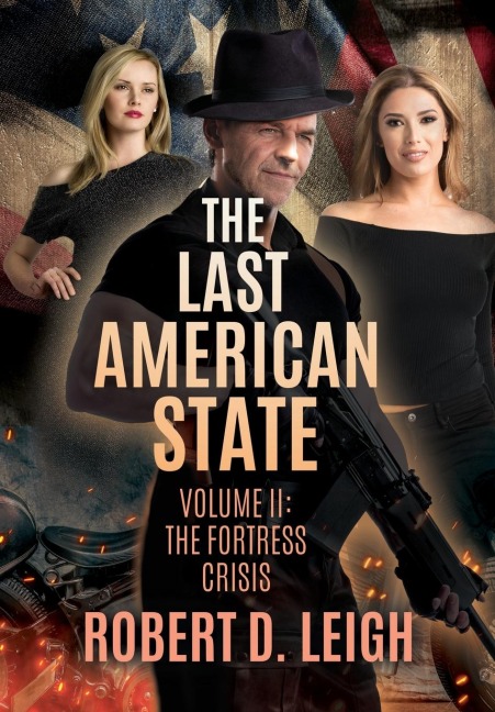 The Last American State: Volume II: The Fortress Crisis