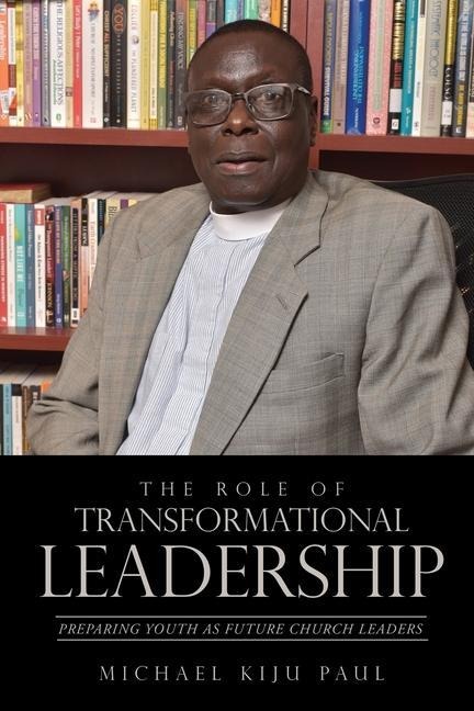 The Role of Transformational Leadership